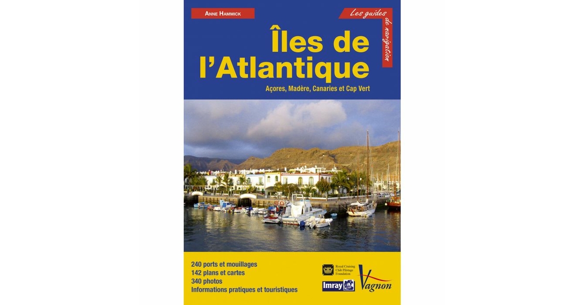 GUIDE IMRAY ÎLES DE L ATLANTIQUE Açores Madère Canaries Cap Vert LIBRAIRIE Guides Imray